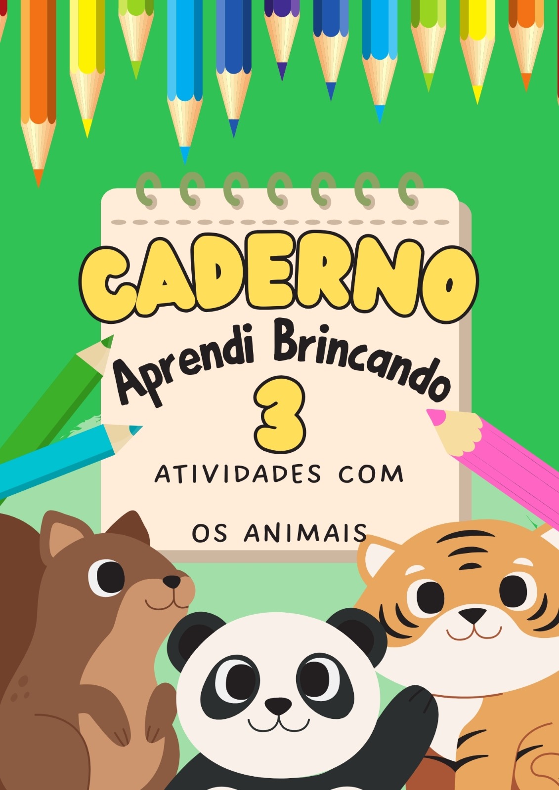 Capa do Caderno 3 · Atividades com os Animais do Kit Aprender Brincando